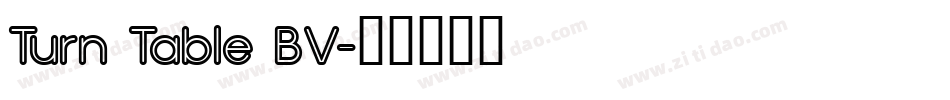 Turn Table BV字体转换